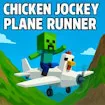 Chicken Jockey Plane Runner